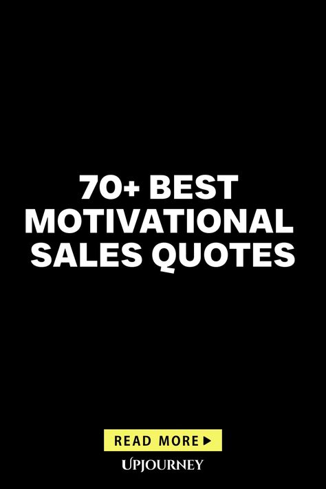 Discover over 70 of the best motivational sales quotes that can inspire and uplift your sales team. Whether you're looking for a boost of motivation or some words of encouragement, these quotes are sure to ignite passion and drive in your sales efforts. Use them in meetings, presentations, or simply to keep yourself motivated throughout the day. Elevate your mindset and stay driven towards success with these powerful quotes! Quotes For Sales Motivational, Sales Motivation Quotes Stay Motivated, Sales Quotes Motivational, Sales Quotes Business, Sales Team Motivation, Best Sales Quotes, Motivational Sales Quotes, Sales Motivation Quotes, Team Motivational Quotes