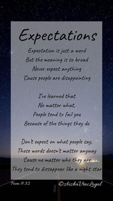 Expectations. Poetry ; poem about expectations, love, betrayal, disappearing, expectations Poems About Stars, Never Expect Anything, Love Betrayal, Expectation Quotes, Poetry Poem, Poem Quotes, Pretty Words, Love Quotes, Meant To Be