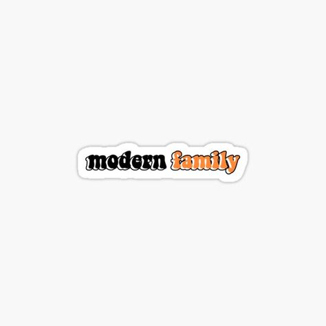 Modern Family Stickers | Redbubble Modern Family Stickers Printable, Modern Family Logo, Modern Family Stickers, Modern Family Wallpaper, Modern Family Aesthetic, Book Review Journal, Wallpaper Notebook, Family Series, Family Logo