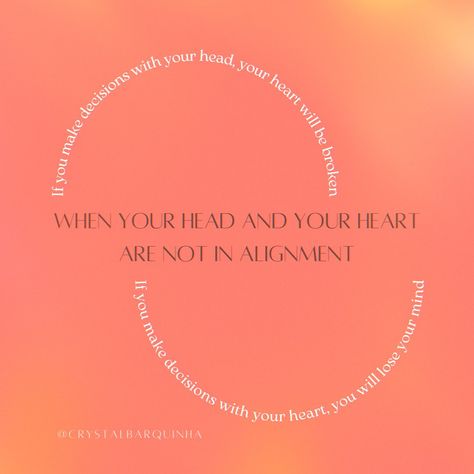 Sometimes you will have to break your own heart in order to save your mind… And sometimes you will have to ignore what your mind is telling you in order to keep your heart from breaking. Whilst in an ideal world, our hearts and minds will be in constant alignment, realistically this isn’t always possible. We can want things with all our heart, even if there is no logic behind our feelings; and we can think things are correct and logical, even if our heart tells us otherwise. There is no... No Logic, Ideal World, Heart And Mind, Save Yourself, Logic, Mindfulness, Make It Yourself, Feelings, Quick Saves