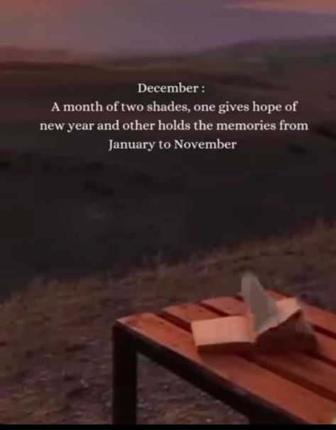 December A Month Of Two Shades, 31 December Quote New Years 2023, December Last Month Of The Year Quotes, 31 December Quote Inspiration, 31 December Quote New Years, December Status, Shade Quotes, Friends Song, New Year Status