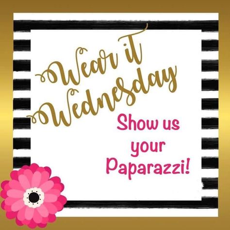 Paparazzi Wednesday, Bling Business, Wednesday Ideas, Wear It Wednesday, Accessories Quotes, Quotes Wednesday, Paparazzi Quotes, Paparazzi Display, Paparazzi Jewelry Displays