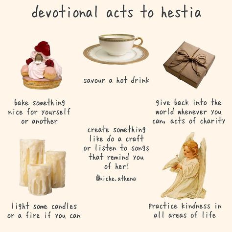 devotional acts to hestia   bake something nice for yourself or another, savour a hot drink, give back into the world whenever you can aka acts of charity, light some candles or a fire if you can, practice kindness in all areas of life, create something like do a craft or listen to song that remind you of her! Practice Kindness, Goddess Of The Hearth, Bake Something, Greek Pantheon, Greek Mythology Gods, Listen To Song, Greek Gods And Goddesses, Something Nice, Baby Witch