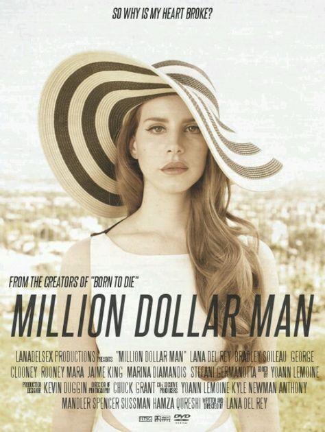 Million Dollar Man Lana Del Rey Million Dollar Man, Million Dollar Man Lana Del Rey, Jaime King, Lana Rey, Poster Ideas, George Clooney, Million Dollar, Light Of My Life, Live Laugh Love