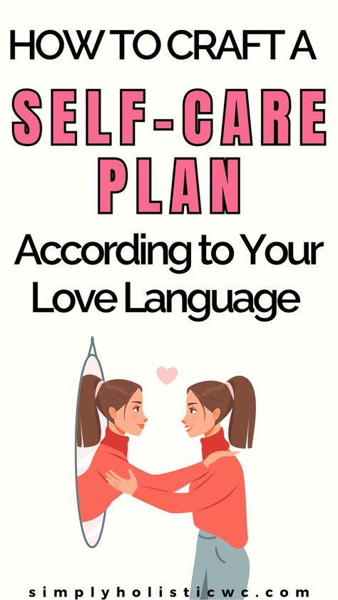 How to Create a Self-Care Plan Based on Your Love Language Love Language Ideas, Self Love Language, Fill Your Cup, Language Tips, Love Language, Glow Up Tips, Care Plans, Self Care Activities, Holistic Wellness