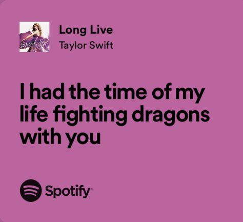 long live - taylor swift Long Live Spotify, Taylor Swift Lyrics Long Live, Long Live Taylor Swift Lyrics, Long Live Lyrics, Taylor Journal, Room Aestethic, Music Girl, Lyrics To Live By, Blonde Cat