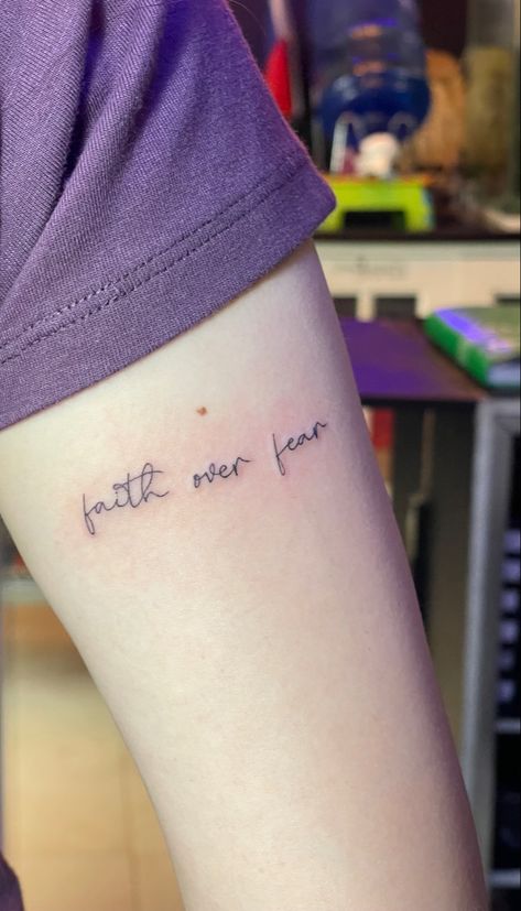 Tattoo Ideas Faith Over Fear, Faith Over Fear Tattoo For Women Small, Fear Less Tattoo, Face Your Fears Tattoo, Faith Over Fear Tattoo For Women, Fear Not Tattoo, Faith Over Fear Tattoo Ideas, Fear Tattoo Ideas, Faith Over Fear Tattoo