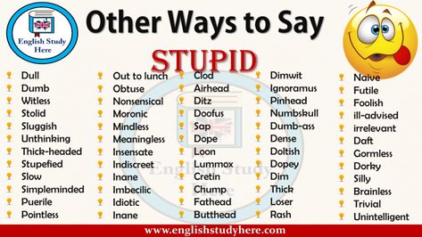 Other Ways to Say STUPID English Subject, Other Ways To Say, Conversational English, English Writing Skills, Words To Use, Learn English Vocabulary, English Vocabulary Words Learning, Book Writing Tips, English Writing