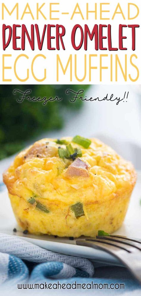 Easy Make-Ahead Denver Omelet Egg Muffins - Make-Ahead Meal Mom Breakfast Egg Muffin, Freezable Breakfast, Omelette Muffins, Denver Omelet, Diner Breakfast, Omelet Muffins, Best Freezer Meals, Easy Breakfasts, Budget Freezer Meals