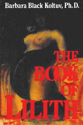 The Book of Lilith by [Koltuv, Barbara Black] The Book Of Lilith, Solomon And Sheba, Biblical Times, Art Psychology, Astrology Books, Kindle Ebook, Modern Men, Unread Books, Recommended Books To Read