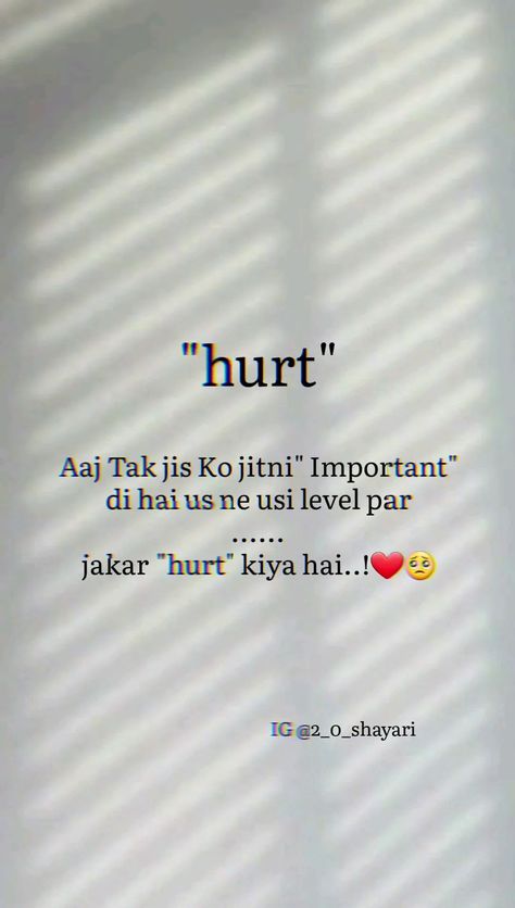 Hurted Quotes Feeling, Hurt Shayari, Friend Shayari, Deep Shayari, Funny Shayari, Girly Quote, Life Quotes Inspirational Motivation, Islam Quotes About Life, Birthday Quotes Funny For Him