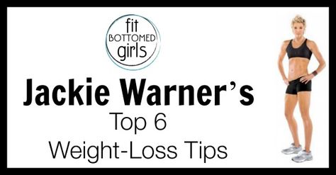 top 6 weight loss tips - jackie warner [fit bottomed girls] Jackie Warner, Interview, Diet, Tools