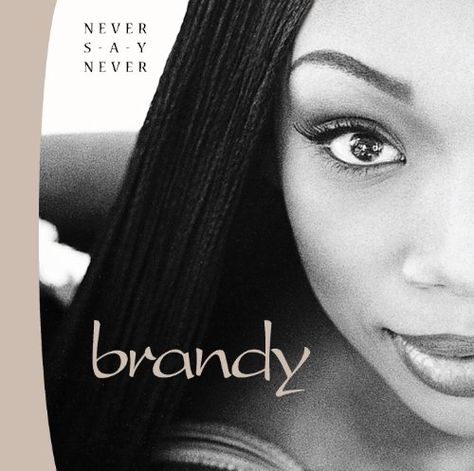 Brandy Norwood, R&b Albums, Iconic Album Covers, Summer Jam, Pochette Album, Never Say Never, Music Album Covers, Music Album Cover, The Boy Is Mine