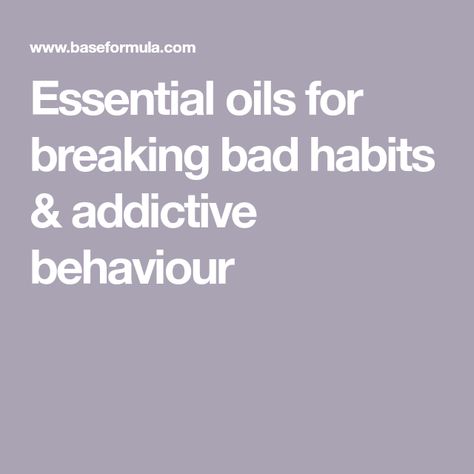 Aromatherapy Body Oil, Breaking Bad Habits, How To Release Anger, Caffeine Withdrawal, Alcohol Withdrawal, Break A Habit, Curb Cravings, Low Mood, Break Bad Habits