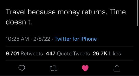 Money Comes Back Time Doesnt Quotes, Money Returns Time Doesnt Quote, Traveling Tweets, Travel Tweets, Travel Instagram Ideas, Time Is Money, Remember Quotes, Travel Instagram, Money Quotes