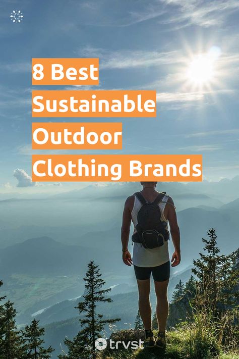 "8 Best Sustainable Outdoor Clothing Brands"- People enjoy exploring the great outdoors to feel at one with the environment, exercise, get away from our concrete jungles, simply relax, and many other reasons. When we’re outdoors, the elements can come into play. Here are 8 of the top sustainable outdoor clothing brands to explore to keep... #trvst #guide #sustainablefashion #sustainable #environment #outdoors #relax #exercise #explore #people #nature #fastfashion #giveback Relax Exercise, Sustainable Activewear, Sustainable Environment, Outdoor Clothing Brands, Eco Friendly Brands, Activewear Brands, Sustainable Practices, Concrete Jungle, Outdoor Clothing