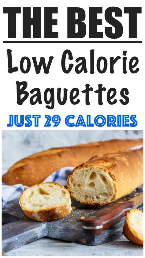 Low Calorie Baguette Recipe Low Calorie Sandwich Bread, Low Calorie Garlic Bread, Low Cal Salty Snacks, Zero Calorie Recipes, Baking Low Calorie, Low Calorie Homemade Bread, Healthy Eating Low Calorie, Low Calorie Pastries, Healthy Low Cal Recipes