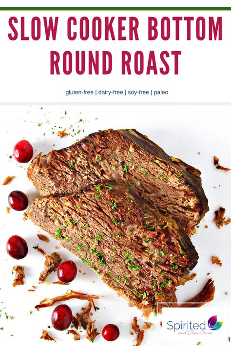 This Slow Cooker Bottom Round Roast is succulent, flavorful, and prepared with just 5 base ingredients! Use the leftover broth for your own clump-free Gluten-Free Gravy! | spiritedandthensome.com Bottom Round Pot Roast Slow Cooker, Round Bone Roast Crockpot, Heel Of Round Roast Recipes Crock Pot, Beef Bottom Round Roast Crockpot, Crockpot Round Roast Recipes, Bottom Round Steak Recipes Crock Pot, Beef Bottom Round Roast Recipes Crockpot, Bottom Round Roast Instant Pot, Bottom Round Roast Crock Pot