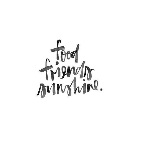 Food. Friends. Sunshine Fina Ord, Under Your Spell, 20th Quote, Motiverende Quotes, Food Quotes, Summer Quotes, Sweet Quotes, Instagram Captions, Pretty Words