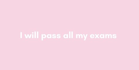 I Am Creating The Life Of My Dreams Pink, Passed Exam Vision Board, I Will Pass All My Exams, Pink Study Motivation, Pass All My Exams, I Will Pass My Exams, Sag Season, Grades Quotes, Romanticizing Studying