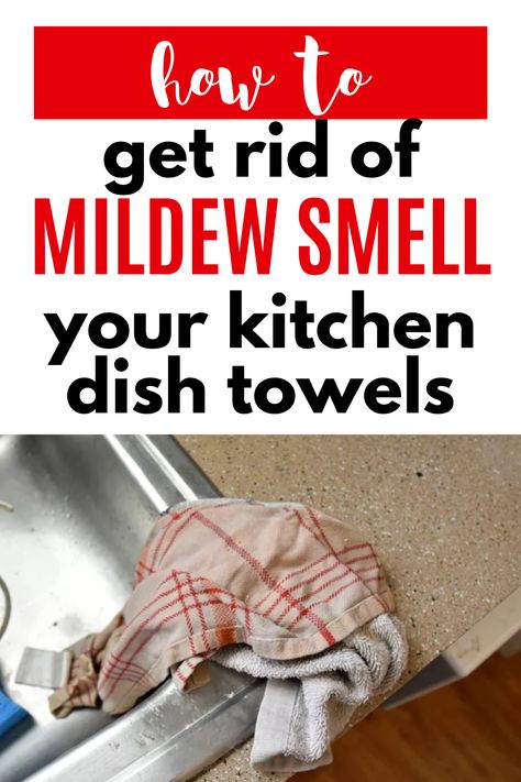 Freshen Towels, Diy Dish Towel, Deep Clean Kitchen, Towel Cleaning, Towels Smell, Kitchen Clothes, Dish Rag, Mildew Smell, Cleaning Rags