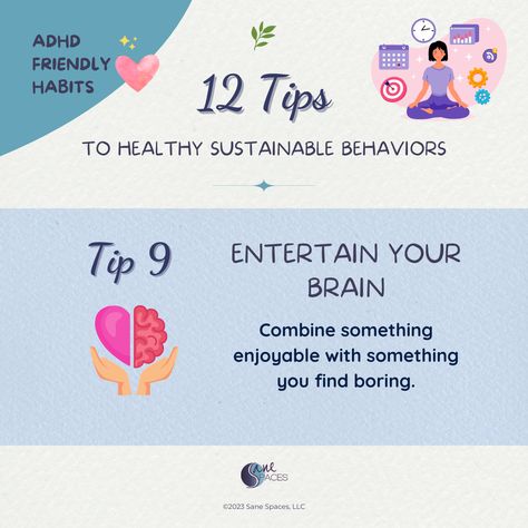 Healthy Habit Tip 9: Entertain Your Brain Combine something enjoyable with something you find boring. Linking two tasks together helps you get started, focus to stay on task, and avoid ‘quitting’ before you’re done. You can attain more healthy habits with these 12 tips. Task Initiation Strategies For Adults, Task Initiation, Todo List, Very Tired, 7 Habits, Your Brain, Healthy Habits, Something To Do, Brain