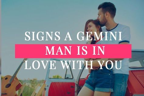 7 Signs a Gemini Man is in Love with You - with VIDEO [2022] How To Love A Gemini Man, Gemini Men In Love, Gemini Man Traits, Gemini Men Relationships, Gemini In Love, Men In Love Signs, Gemini Man In Love, Dating A Gemini, June Gemini