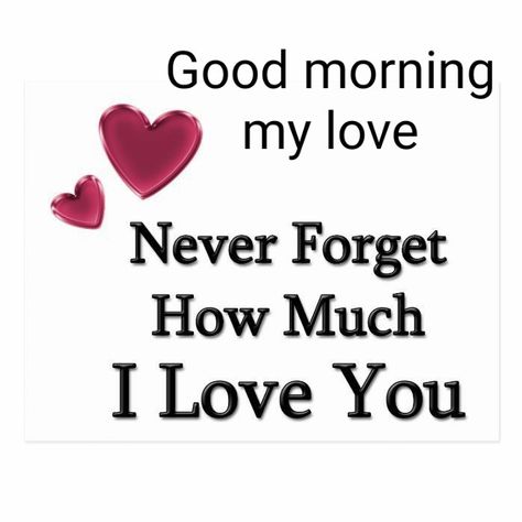 Message To My Husband, Morning My Love, Romantic Good Morning Quotes, Good Morning Kisses, Thinking Of You Quotes, Love Heart Gif, Romantic Quotes For Her, Good Morning Sweetheart Quotes, Weekday Quotes