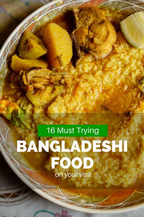 16 top Bangladeshi food you must try during your visit for an authentic Bangladesh experience. Bangladeshi Desserts, Bangladesh Food, International Meals, Bengali Recipes, Indian Meals, Bangladesh Travel, Curry 3, Bangladeshi Food, Authentic Asian Recipes