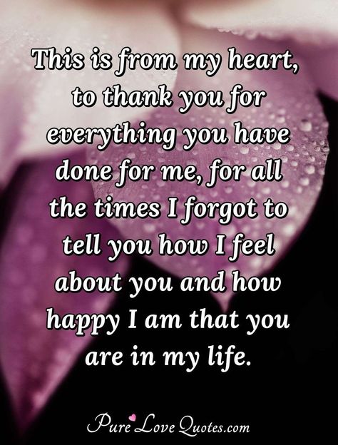 You Have A Beautiful Heart, You Have My Heart Quotes For Him, You Have My Heart, Thank You Husband For Everything, Thank You My Love, Thank You For Everything, Thank You For Being In My Life, Begging Quotes, Sweetest Quotes