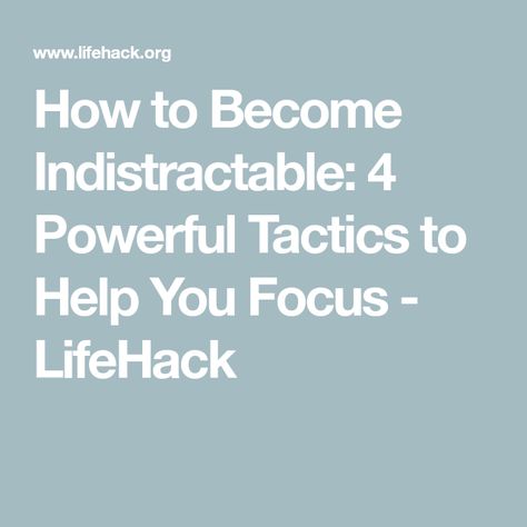 How to Become Indistractable: 4 Powerful Tactics to Help You Focus - LifeHack How To Be Focused, Focus Techniques, Choose Your Life, How To Focus, Short Attention Span, Human Behavior, Psychology Facts, Calendar Template, Make Time