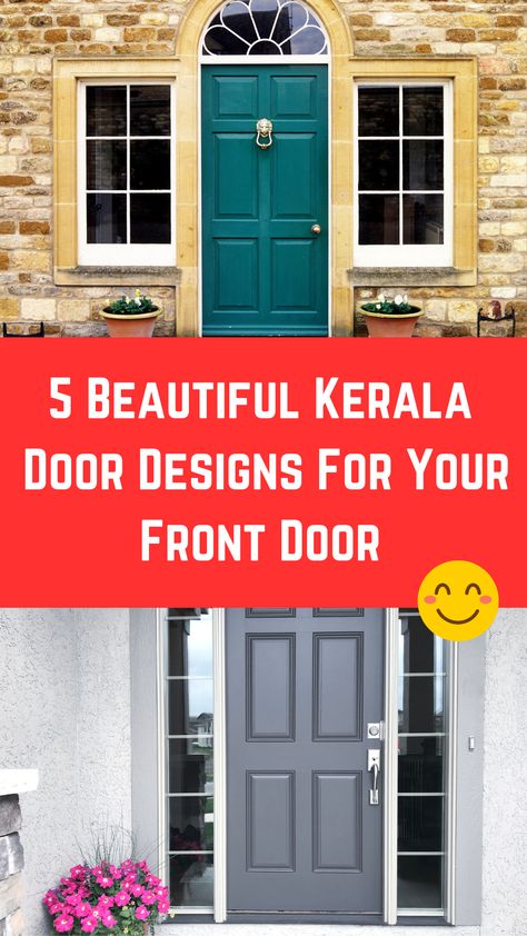 5 Beautiful Kerala Door Designs For Your Front Door Door Designs, Door Design, Kerala, Front Door, Design