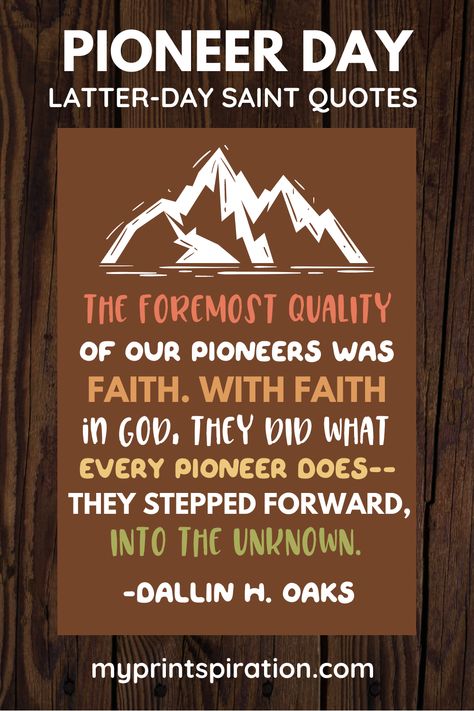 Lds Pioneer Quotes, Lds Preparedness Quotes, Pioneer Quotes, 24th Of July Pioneer Day, Temple Work Quotes Lds, Lds Conversion Quotes, Self Reliance Quotes Lds, Trekking Quotes, Pioneer Trek