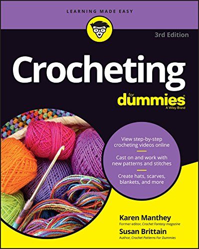 Crocheting For Dummies Crochet For Dummies, Crochet Step By Step, Dummies Book, For Dummies, Learn How To Crochet, Cover Image, Crochet Books, Crochet Round, Crochet Kit