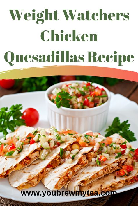 Ww Easy Recipes Dinners, Ww Chicken Quesadilla Recipe, Weight Watcher Dinner Recipes Families, Weight Watchers Chicken Quesadilla, Weight Watchers Wraps Lunches, Weight Watchers Quesadilla, Weight Watcher Family Dinners, Cheap Weight Watchers Meals, Ww Quesadilla