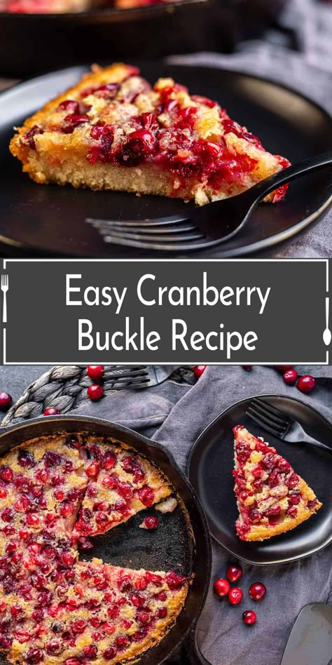 This easy, classic cranberry buckle recipe is the perfect blend of sweet and tart ! It's the ideal Thanksgiving dessert, Christmas dessert, or even New Year's Eve dessert. Easy to make and totally delicious this festive dessert pairs fresh cranberries with a tender cake base, making a rustic cake that is perfect for the holidays. Serve warm with ice cream or whipped cream for a cozy holiday treat everyone will love! Easy Fresh Cranberry Recipes, Cranberry Desserts Easy, What To Do With Cranberries, Recipes With Fresh Cranberries, Cranberry Cake Recipes, Cranberry Buckle, Cranberry Dessert Recipes, Cranberry Recipes Dessert, Cranberry Cake Recipe