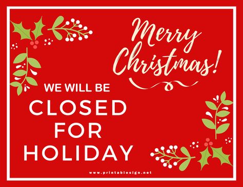 We Will Be Closed For Christmas Day Sign | FREE Download Closed For Holidays Sign, Closed For The Holidays Sign, Closed For Christmas Sign, Out Of Order Sign, Dental Posts, Closed For Holidays, Closed For Christmas, Merry Christmas Sign, Free Text