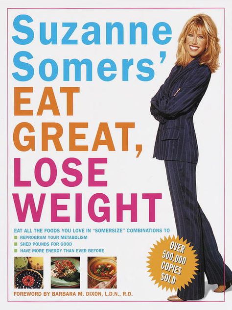 Eat Great, Lose Weight will help you free yourself from food cravings Suzanne Somers Diet, Losing Weight Books, Suzanne Somers, Metabolic Diet, How To Start Yoga, Learn Yoga, Food Combining, Fast Metabolism, Diets For Beginners