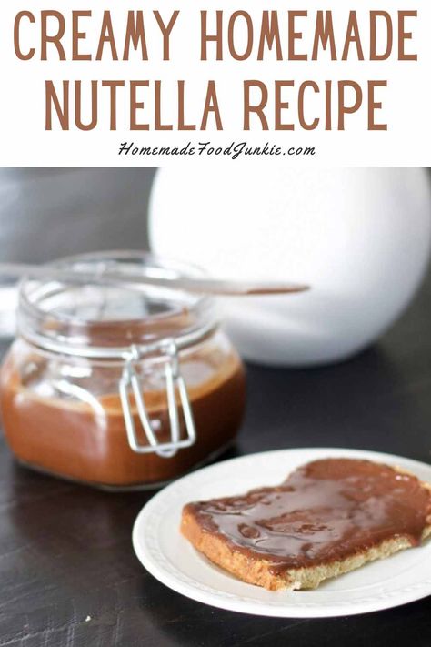 Creamy homemade nutella recipe-pin image Hazelnut Extract, Sugar Free Nutella, Homemade Nutella Recipes, Nutella Recipe, Chocolate Tasting, Roasted Hazelnuts, Recipes From Scratch, Vegan Nutella, Nutella Spread