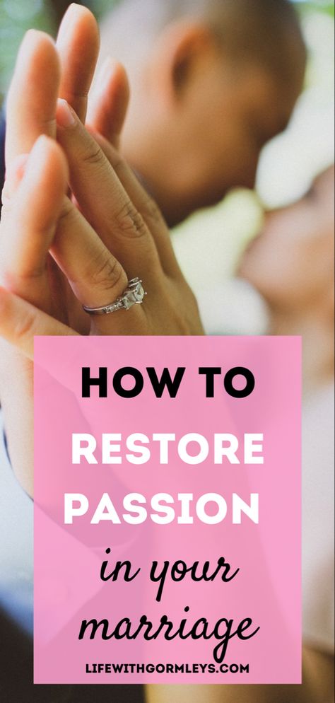 4 ways to restore passion in your marriage Passion In Marriage, How To Respark A Marriage, How To Get The Spark Back In Marriage, How To Rekindle Your Marriage Passion, How To Reignite The Spark Marriage, Passion In A Relationship, No Passion In Relationship, Reignite The Spark Marriage, How To Rekindle Your Marriage