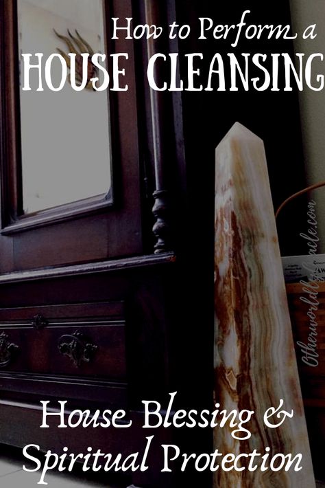 How to Do a House Cleansing, Blessing and How to Spiritually Protect Your Home House Cleansing Prayer, House Cleansing Ritual, Smudging Prayer, House Cleansing, House Blessing, Spiritual Cleansing, Home Protection, Protection Spells, Spiritual Protection