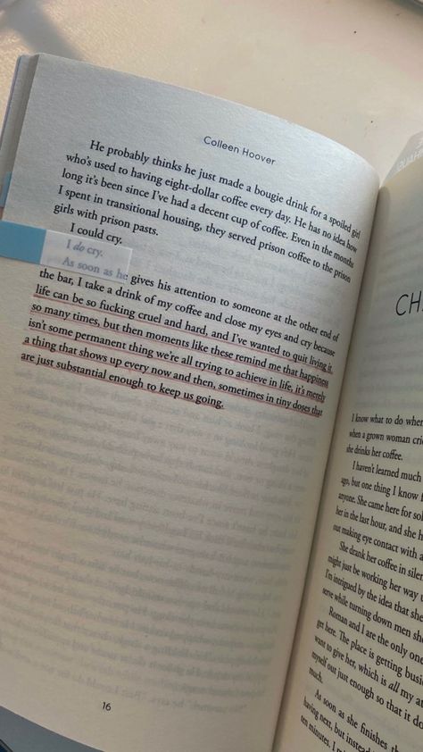 a Quote from reminders of him by Colleen Hoover: „life can be so fucking cruel and hard, and I've wanted to quit living it
so many times, but then moments like these remind me that happiness
isn't some permanent thing we're all trying to achieve in life, it's merely
a thing that shows up every now and then, sometimes in tiny doses that
are just substantial enough to keep us going.“ Reminder Of Him Colleen Hoover Quotes, Reminders Of Him Colleen Hoover Quotes, Reminder Of Him Colleen Hoover, Reminders Of Him Colleen Hoover, Colleen Hoover Quotes, Reminders Of Him, Hoover Books, Pillow Thoughts, Romantic Wallpaper