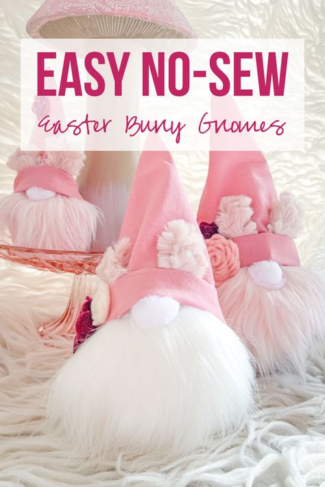 Easy No Sew Easter Bunny Gnomes - Happily Ever After, Etc. #eastercraft #easterdecor #bunnygnome #gnome #gnomediy Large Gnomes, Bunny Gnomes, Fuzzy Fabric, Gnome Tutorial, Easter Bunny Crafts, Gnomes Diy, Easter Projects, Gnome Ornaments, Sell Diy