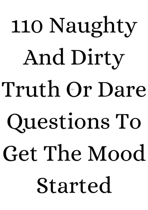 Dirty Truth Or Dare Questions, Romantic Texts For Her, Fun Couple Games, Overcoming Jealousy, Funny Flirty Quotes, Truth Or Dare Questions, Dare Questions, Betrayal Quotes, Romantic Texts