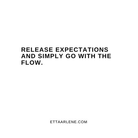 Let Things Flow Quotes, Go With The Flow Quotes Life, What Flows Flows Quotes, Quotes About Going With The Flow, Let Go Of Expectations Quote, Go With The Flow Aesthetic, Going With The Flow Quotes, Flowing Quotes, Go With The Flow Wallpaper