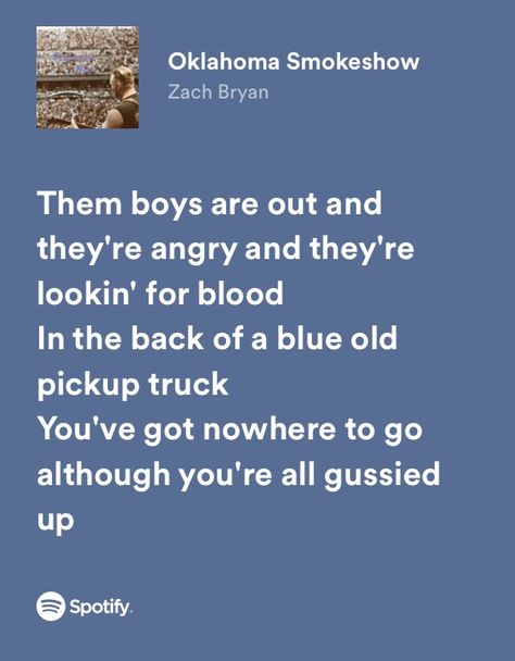 Zach Bryan Lyrics Oklahoma Smokeshow, Zach Bryan Lyrics, Zach Bryan Quotes, Country Lyrics Quotes, Western Wallpaper, Cowboy Quotes, Country Music Songs, Western Background, Country Aesthetic