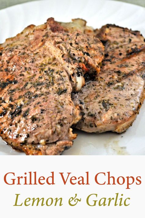 Tender Veal Chops, Marinated in Lemon & Garlic, then grilled for a summer dinner. #vealchops #lemonherbmarinade #grilledveal #summergrilling Veal Chop Recipes, Veal Chops, Veal Chop, Loin Chops, Lemon Herb, Summer Grilling, Bacon Recipes, On The Grill, Summer Dinner