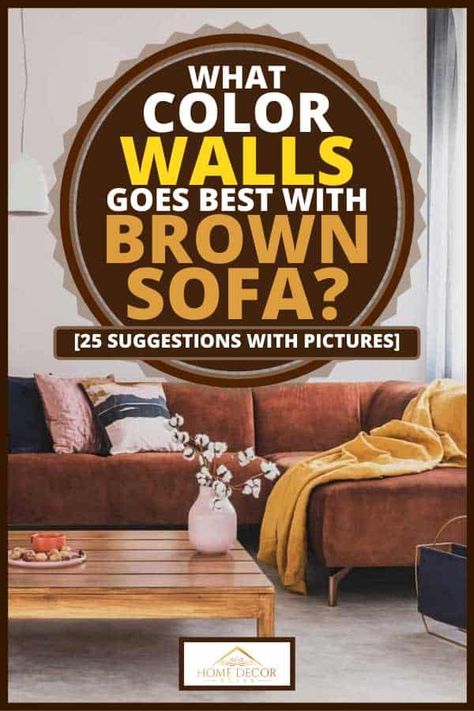 What Color Walls Goes Best With Brown Sofa? [25 Suggestions with PICTURES] - Home Decor Bliss What Color Walls With Brown Couch, Dark Brown Sofa Color Scheme Fabric, Brown Couch Wall Color Ideas, Brown Tan Sofa, Living Room Paint Color Ideas With Brown Furniture With Accent Wall, Living Room Paint Color Ideas With Brown Furniture Leather Couches, Brown Sofa Blue Walls, Decorating With Brown Couch, Brown Microfiber Couch Decor