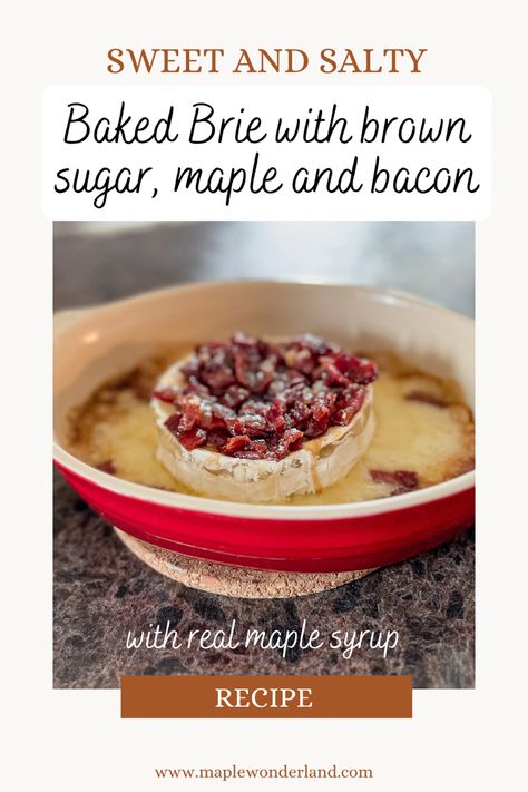 Red baking dish with baked Brie covered in brown sugar, maple and crispy bacon Maple Bacon Brie, Savory Baked Brie, Baked Brie Cheese, Bacon Brie, Baked Brie Appetizer, Baked Brie Recipes, Brie Appetizer, Maple Syrup Recipes, Brie Recipes