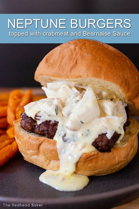 Neptune Burgers with Crabmeat Recipe by The Redhead Baker Cheeseburger Recipes Homemade, Crab Burger, Guacamole Burger, Easy Burger Recipe, Easy Burgers, French Sauces, Bearnaise Sauce, Beef Patties, Burger Sauce